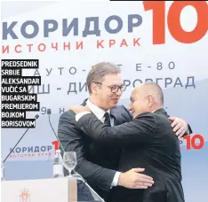  ??  ?? PREDSEDNIK SRBIJE ALEKSANDAR VUČIĆ SA BUGARSKIM PREMIJEROM BOJKOM BORISOVOM