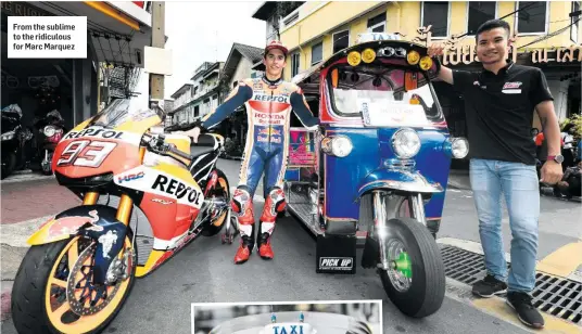  ??  ?? From the sublime to the ridiculous for Marc Marquez