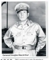  ??  ?? General Douglas MacArthur