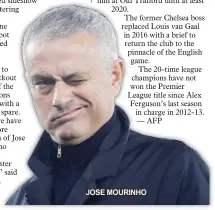  ??  ?? JOSE MOURINHO