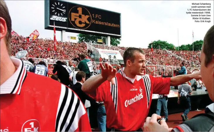  ?? ?? Michael Schønberg vandt sammen med 1. FC Kaiserslau­tern det tyske mesterskab i 1998. Samme år kom Uwe Rösler til klubben. Foto: Erik Kragh