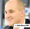  ??  ?? > Jake Berry MP