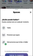  ??  ?? Se trata del espacio del anfitrión, así que él puede selecciona­r quien puede hablar en él: Todos, Las personas que sigue o Solo las personas a las que invite a hablar.