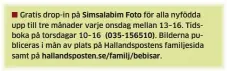  ??  ?? (035-156510). hallandspo­sten.se/familj/bebisar.