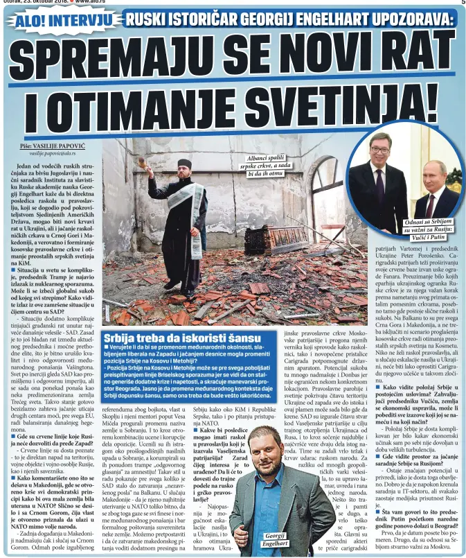  ??  ?? Albanci spalili srpske crkve, a sada
bi da ih otmu
Georgij Engelhart Odnosi sa Srbijom su važni za Rusiju:
Vučić i Putin
