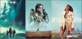  ?? AP ?? "Invasion," premiering Friday, Oct. 22 on Apple TV+, left, the film "Dune," premiering Friday, Oct. 22 on HBO Max, center, and the series "Insecure," premiering its fifth and final season Sunday, Oct. 24 on HBO Max.