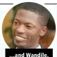  ??  ?? …and Wandile.