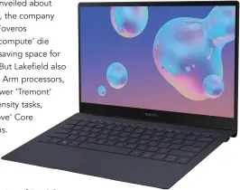  ??  ?? The ‘Intel Core processor with Intel Hybrid Technology’, or Lakefield, ended up in the Samsung Galaxy Book S, an ultralight PC weighing just 961g.