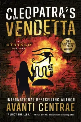  ?? CONTRIBUTE­D ?? “Cleopatra’s Vendetta: A Stryker Thriller” by Avanti Centrae.