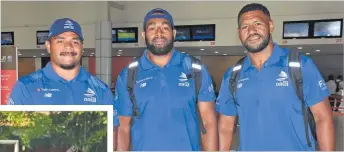 ?? Picture: REINAL CHAND ?? Fijian Drua players Meli Tuni (left), Livai Natave and Emosi Tuqiri at the Nadi Internatio­nal Airport on Friday. The side played the Brumbies in Canberra last night.