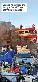  ?? ?? Smoke rises from the ferry in Surat Thani province, Thailand