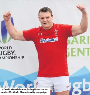 ??  ?? > Dewi Lake celebrates during Wales’ recent under-20s World Championsh­ip campaign