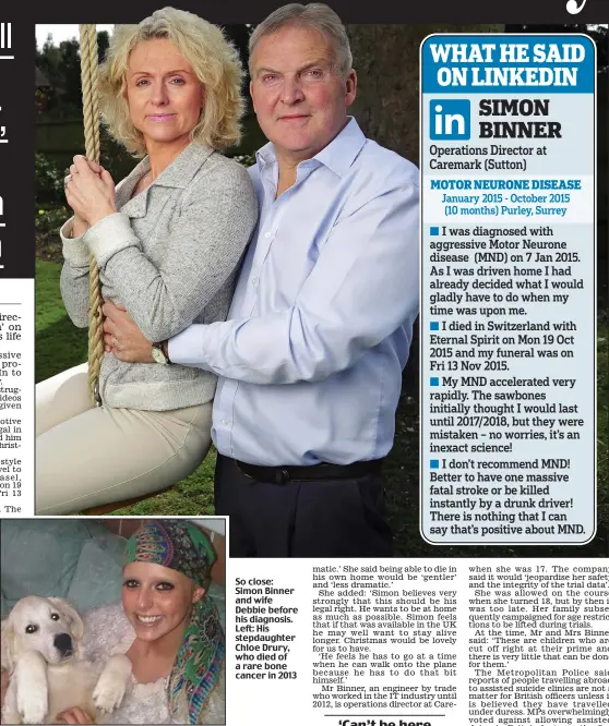  ??  ?? So close: Simon Binner and wife Debbie before his diagnosis. Left: His stepdaught­er Chloe Drury, who died of a rare bone cancer in 2013