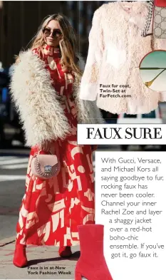  ??  ?? Faux is in at New York Fashion Week Faux fur coat, Twin-Set at FarFetch.com