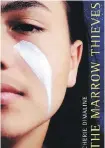  ??  ?? The Marrow Thieves, by Cherie Dimaline, has been short-listed for a Trillium Award.