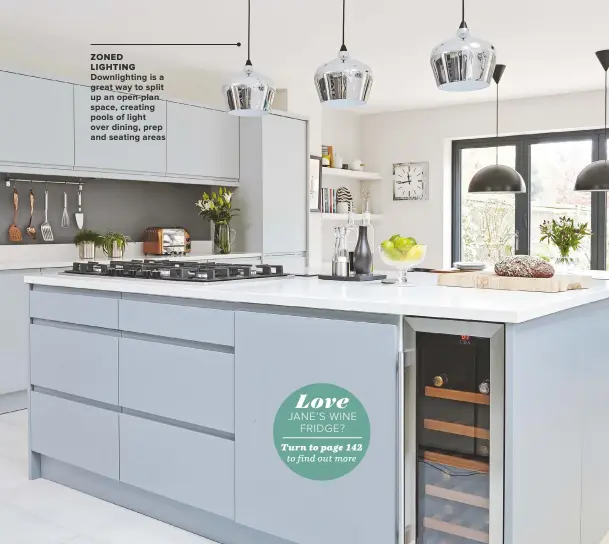  ??  ?? Zoned Lighting DOWNLIGHTI­NG IS A GREAT WAY TO SPLIT UP AN OPEN-PLAN SPACE, CREATING POOLS OF LIGHT
OVER DINING, PREP AND SEATING AREAS
above ‘BECAUSE OF THE OLD KITCHEN’S ODD LAYOUT, I COULDN’T KEEP AN EYE ON THE BOYS IF THEY WERE IN THE GARDEN,’...