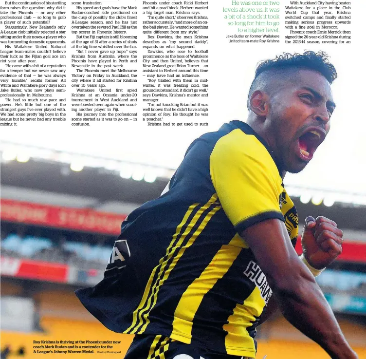  ?? Photo / Photosport ?? Roy Krishna is thriving at the Phoenix under new coach Mark Rudan and is a contender for the A-League’s Johnny Warren Medal.