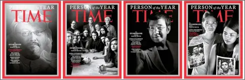  ??  ?? This image obtained courtesy of Time magazine shows the covers for its ‘Person of the Year’. (From left) Khashoggi; the workforce of the Capital Gazette in the US city of Annapolis, including five staff members killed in a June shooting; Maria Ressa and Reuters reporters Wa Lone and Kyaw Soe Oo.— Reuters photo