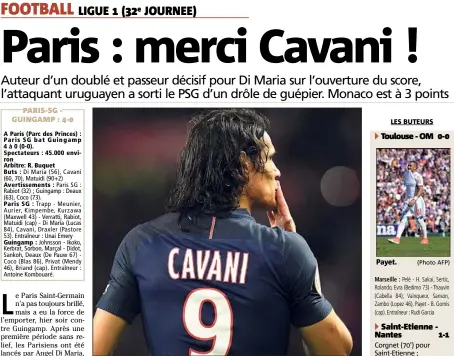  ?? (Photo AFP) ?? Avec un nouveau doublé, hier soir contre Guingamp, Edinson Cavani a porté son total à  buts en Ligue .