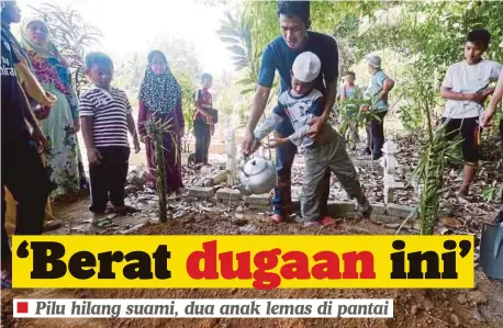  ??  ?? KELUARGA mangsa membantu adik Wan Muhammad Mus'ab menyiram air mawar di pusara abangnya, Wan Ukkasyah di Tanah Perkuburan Islam Kampung Paloh, Pasir Pekan.