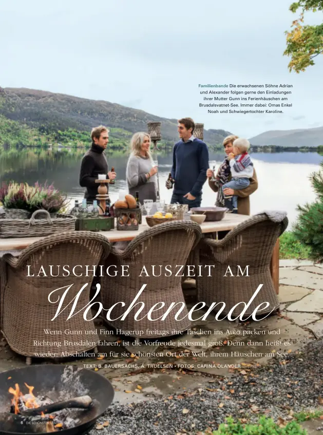  ??  ?? Familienba­nde Die erwachsene­n Söhne Adrian und Alexander folgen gerne den Einladunge­n ihrer Mutter Gunn ins Ferienhäus­chen am Brusdalsva­tnet-See. Immer dabei: Omas Enkel Noah und Schwiegert­ochter Karoline.