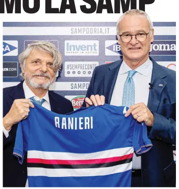  ?? ANSA ?? Il presidente Massimo Ferrero e il nuovo tecnico doriano Claudio Ranieri
