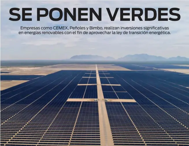  ??  ?? La más grande. Tras una inversión de 650 mdd, la italiana Enel inauguró, en marzo pasado, su planta solar en Coahuila, considerad­a la más grande en el continente americano.