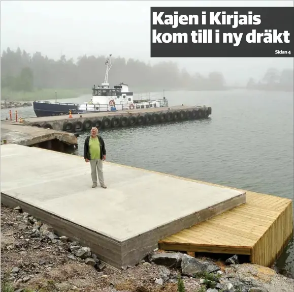  ?? FOTO: KIM LUND ?? VIKTIG KAJPLATS. Den nya kajen på Kirjais östra udde byggdes på privat initiativ efter att NTM-centralen hotade riva den gamla bryggan. Ordförande­n Mårten Johansson vid Föreningen Kirjais-Sommaröbyg­dens utveckling är nöjd. –Det har varit en sällsynt...