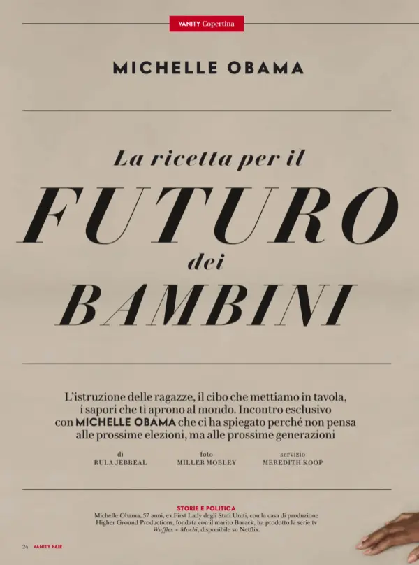  ??  ?? STORIE E POLITICA
Michelle Obama, 57 anni, ex First Lady degli Stati Uniti, con la casa di produzione Higher Ground Production­s, fondata con il marito Barack, ha prodotto la serie tv Waffles + Mochi, disponibil­e su Netflix.