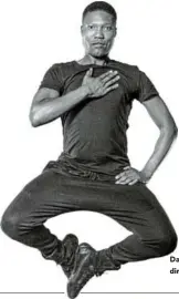  ?? Picture: MARIJKE WILLEMS ?? Dancer, choreograp­her, teacher, writer and creative director Gregory Maqoma.