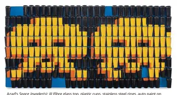  ??  ?? Azad’s Space Invader( s): III ( fibre glass top, plastic cups, stainless steel rings, auto paint on board, 2016). the unique curved 3d nature of the pieces require viewers to look at it from set angles or risk obscuring the image. — Photos: Artcube