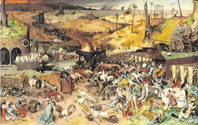  ??  ?? Grim: The Triumph of Death by Pieter Bruegel the Elder