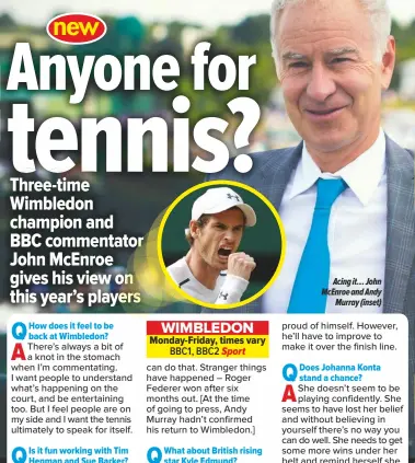  ??  ?? Acing it… John McEnroe and AndyMurray (inset)