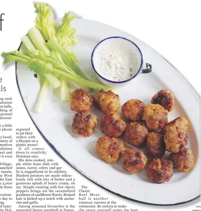  ?? JOHN
KERNICK ?? Mini Buff alo Chicken Balls with Blue Cheese Dressing are a favourite.