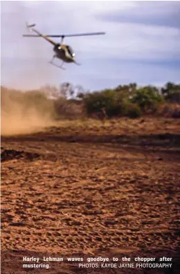  ?? PHOTOS: KAYDE JAYNE PHOTOGRAPH­Y ?? Harley Lehman waves goodbye to the chopper after mustering.