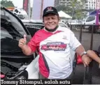  ?? ?? Tommy Sitompul, salah satu perserta tertua dan senang masih bisa dapatkan catatan waktu yang cukup baik