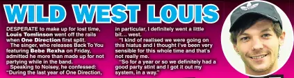  ??  ?? DESPERATE to make up for lost time,
went off the rails when first split.
The singer, who releases Back To You featuring on Friday, admitted he more than made up for not partying while in the band.
Speaking to Noisey, he confessed: “During the last...