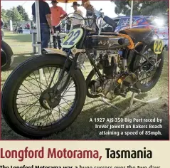  ?? ?? A 1927 AJS 350 Big Port raced by Trevor Jowett on Bakers Beach attaining a speed of 85mph.