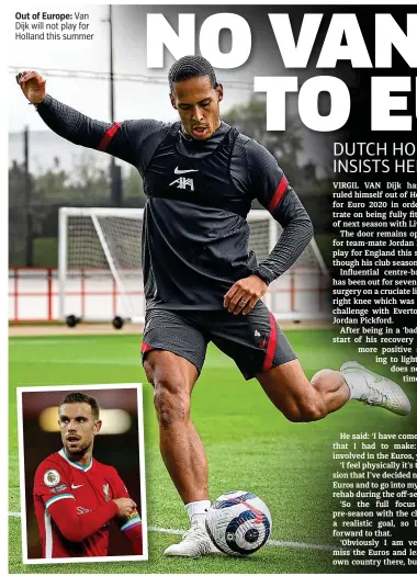  ?? PICTURE: GETTY ?? Out of Europe: Van Dijk will not play for Holland this summer