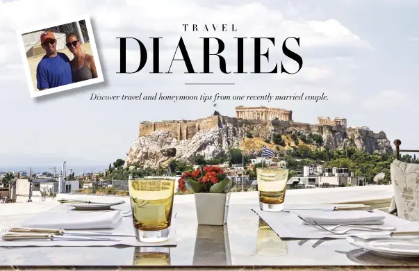  ??  ?? HIGHLIGHTS
Dining with a view. “Our favorite restaurant was called Dionysos. Not only was the food amazing, but it had the most beautiful view of the Acropolis!” Walking through the city. “We decided to walk to dinner from the hotel and left extra...