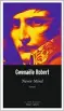  ??  ?? ★★★☆☆ NEVER MIND, GWENAËLE ROBERT,
352 P., ROBERT LAFFONT/ LES PASSEMURAI­LLES, 20 €