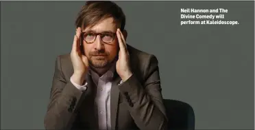  ??  ?? Neil Hannon and The Divine Comedy will perform at Kaleidosco­pe.