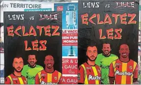  ??  ?? Les supporteur­s lensois ont collé de nombreuses affiches dans le Vieux Lille.