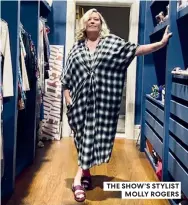  ?? ?? THE SHOW’S STYLIST MOLLY ROGERS
