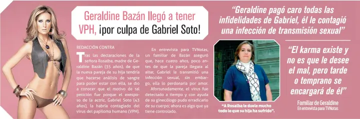  ??  ?? “A Rosalba le duele mucho todo lo que su hija ha sufrido”.