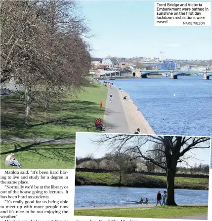  ?? MARIE WILSON ?? Trent Bridge and Victoria Embankment were bathed in sunshine on the first day lockdown restrictio­ns were eased