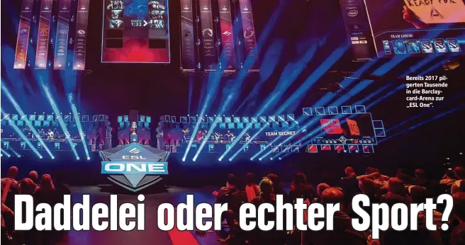  ??  ?? Bereits 2017 pilgerten Tausende in die Barclaycar­d-Arena zur „ESL One“.