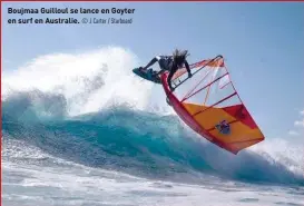  ?? © J Carter / Starboard ?? Boujmaa Guilloul se lance en Goyter en surf en Australie.