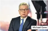  ??  ?? Michael Gove