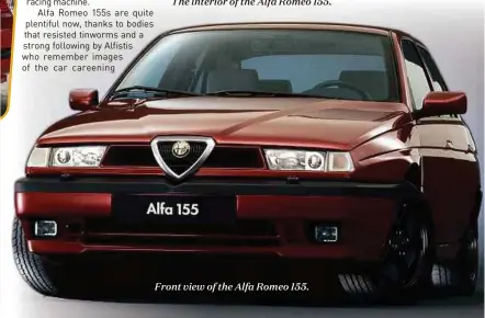  ??  ?? Front view of the Alfa Romeo 155.